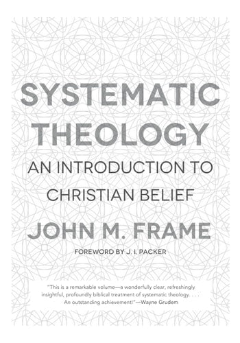 Systematic Theology: An Introduction to Christian Belief