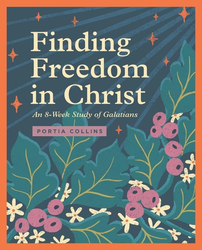 Finding Freedom in Christ: An 8-Week Study of Galatians