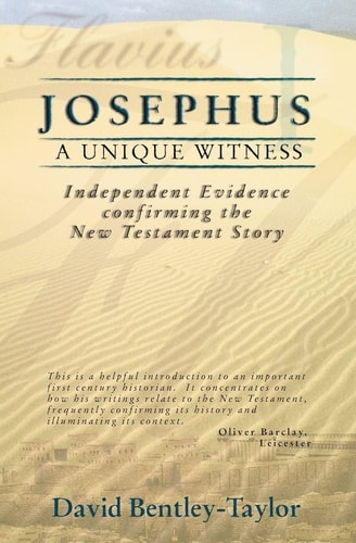 Josephus: A Unique Witness - Independent Evidence Confirming the New Testament Story
