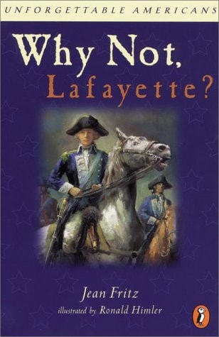 Why Not Lafayette? (Unforgettable Americans)