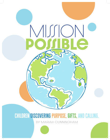 Mission Possible: Children Discovering Purpose, Gifts, and Calling