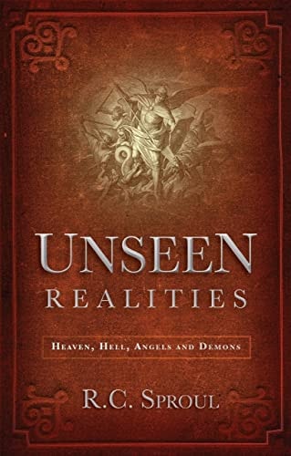 Unseen Realities: Heaven, Hell, Angels and Demons