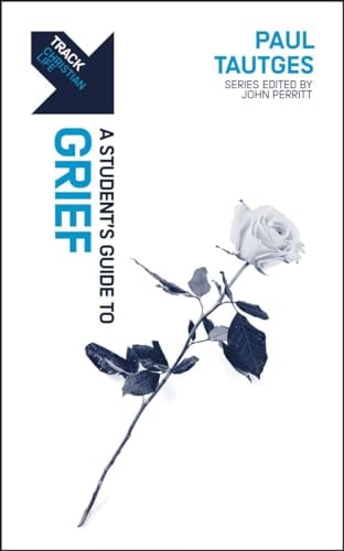 Track: Grief: A Student's Guide to Grief