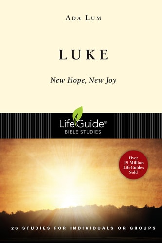 Luke: New Hope, New Joy (LifeGuide Bible Studies)
