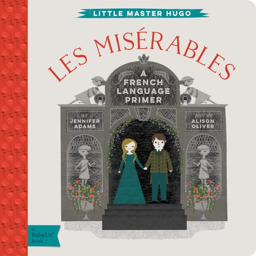 Les Miserables: A BabyLit® French Language Primer (BabyLit Primers)