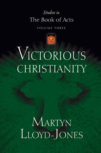 Victorious Christianity (Studies in the Book of Acts)
