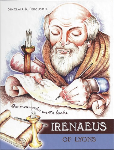 Irenaeus of Lyons (Heroes of the Faith)
