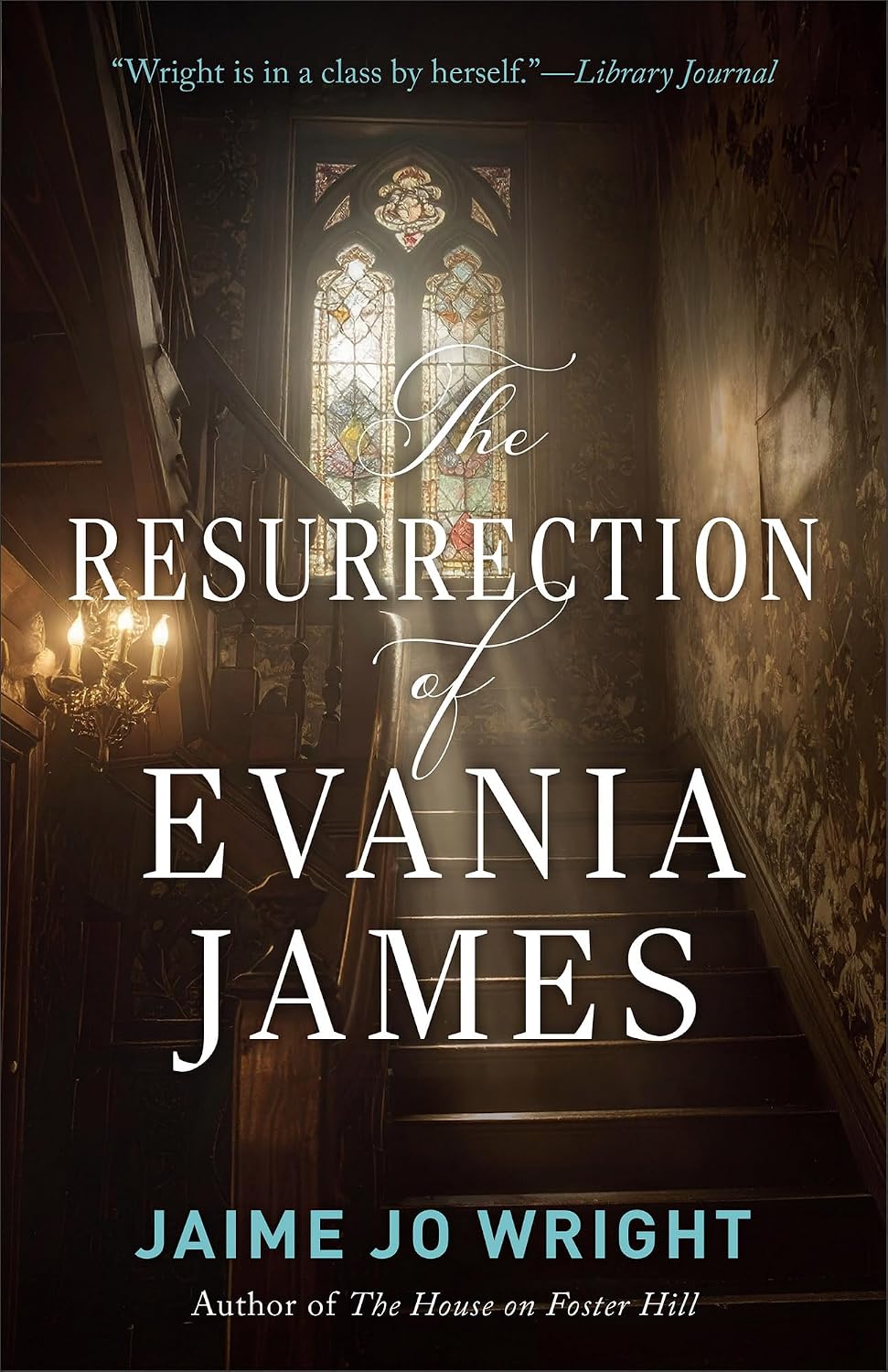 The Resurrection of Evania James: An Atmospheric Dual Timeline Christian Gothic Mystery and Suspense Novel