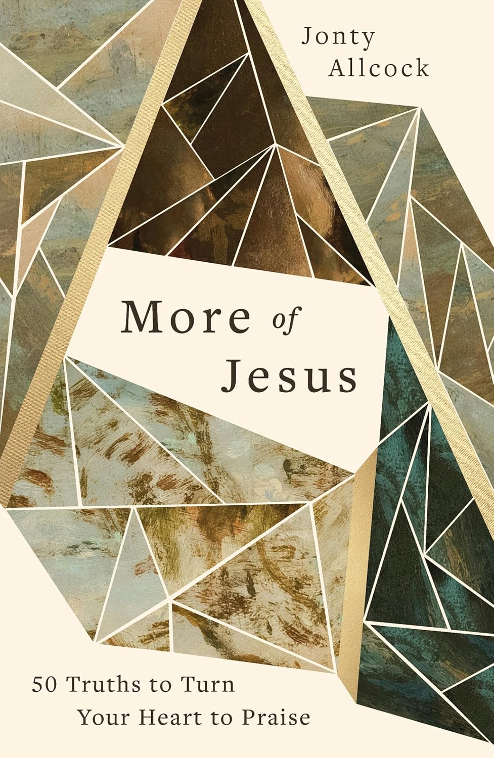 More of Jesus: 50 Truths to Turn Your Heart to Praise