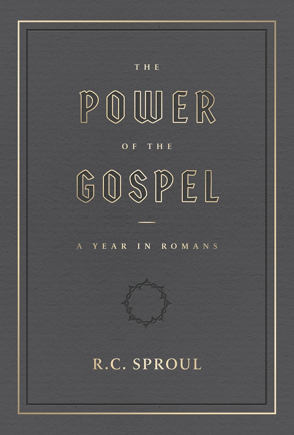 The Power of the Gospel: A Year in Romans