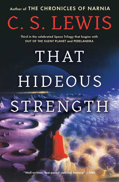 That Hideous Strength by C.S. Lewis