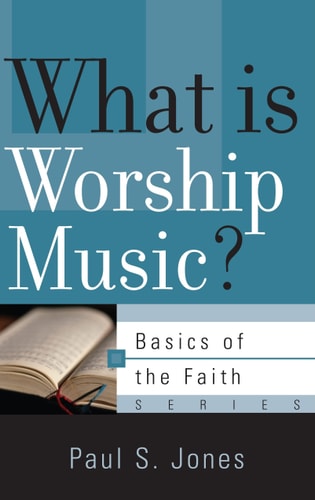 What Is Worship Music? (Basics of the Faith)