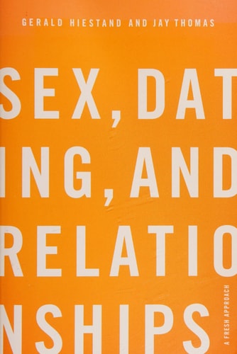 Sex, Dating, and Relationships: A Fresh Approach