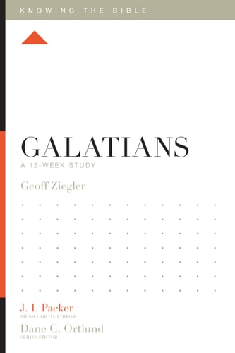Galatians: A 12-Week Study (Knowing the Bible)