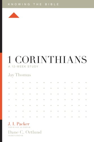 1 Corinthians: A 12-Week Study (Knowing the Bible)