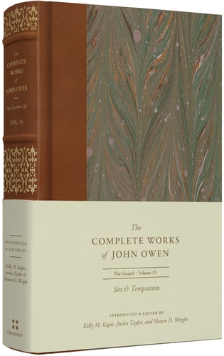 Sin and Temptation (Volume 15) (The Complete Works of John Owen)