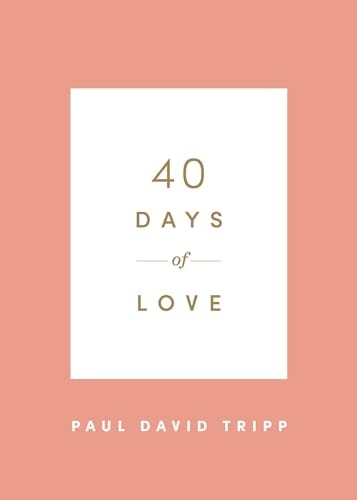 40 Days of Love (40 Days Devotionals)