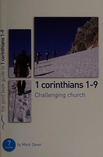 1 Corinthians 1-9: Challenging church (Good Book Guides)