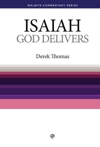 Isaiah: God Delivers (Welwyn Commentary Series)