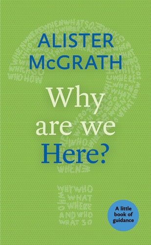 Why Are We Here?: A Little Book Of Guidance