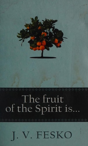 The Fruit of the Spirit is