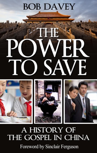 The Power to Save: A History of the Gospel in China