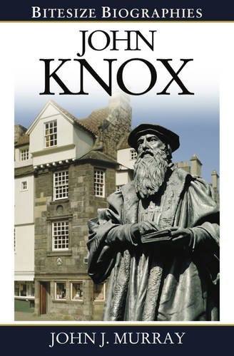 John Knox (Bitesize Biographies)