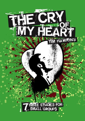 The Cry of My Heart - Bible Study