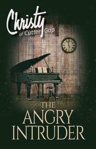 The Angry Intruder (Christy of Cutter Gap)
