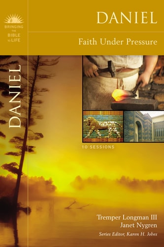 Daniel: Faith Under Pressure (Bringing the Bible to Life)