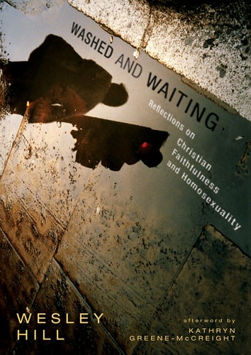 Washed and Waiting: Reflections on Christian Faithfulness and Homosexuality