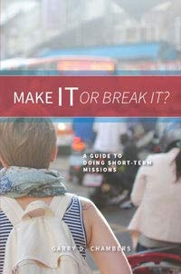 Make It or Break It? A Guide to Doing Short-term Missions