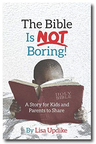The Bible is NOT Boring!