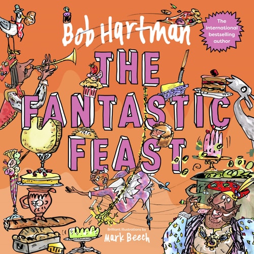 The Fantastic Feast (Bob Hartman's Rhyming Parables)