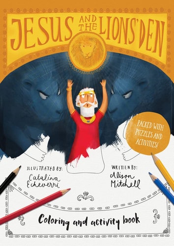 Jesus & the Lions' Den Coloring and Activity Book (Tales That Tell the Truth)