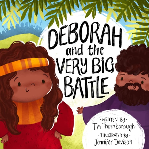 Deborah and the Very Big Battle (Very Best Bible Stories)