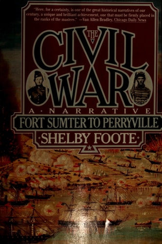 Civil War a Narrative; 3 Volumes: Fort Sumter to Perryville; Fredericksburg to Meridian; Red River to Appomattox