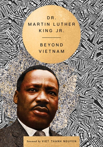 Beyond Vietnam (The Essential Speeches of Dr. Martin Lut, 3)