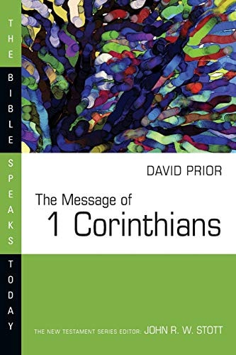 The Message of Corinthians 1 (The Bible Speaks Today Series)