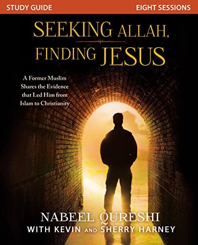 Seeking Allah, Finding Jesus : A Former Muslim Shares the Evidence that Led Him from Islam to Christianity (Study Guide)