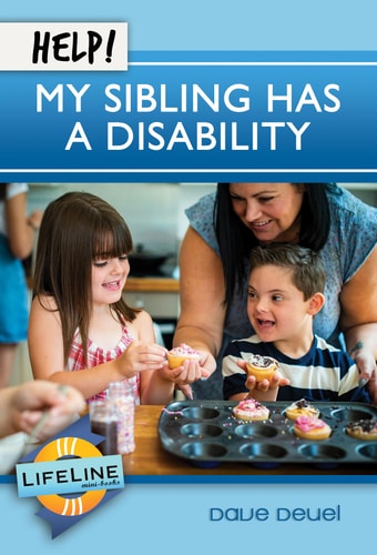 Help! My Sibling Has a Disability (Lifeline Mini-Books)