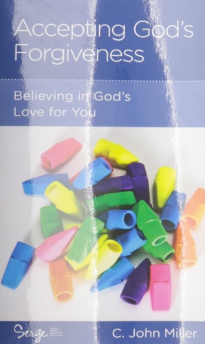 Accepting God's Forgiveness: Believing in God's Love for You
