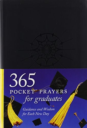 365 Pocket Prayers for Graduates: Guidance and Wisdom for Each New Day