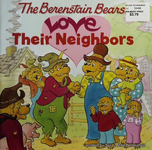 The Berenstain Bears Love Their Neighbors (Berenstain Bears/Living Lights: A Faith Story)