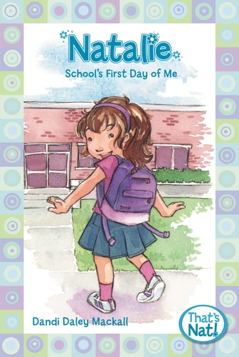 Natalie: School's First Day of Me (That's Nat!)