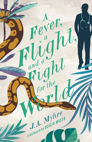A Fever, A Flight, and a Fight for the World (The Rwendigo Tales Book 4)