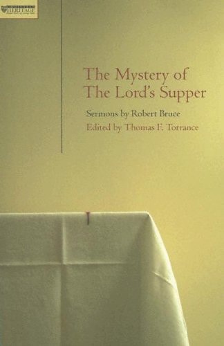 Mystery of the Lord's Supper: Sermons by Robert Bruce