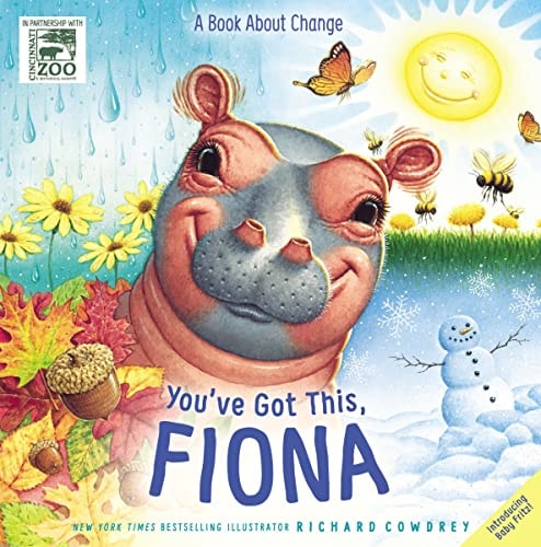 You've Got This, Fiona: A Book About Change (A Fiona the Hippo Book)