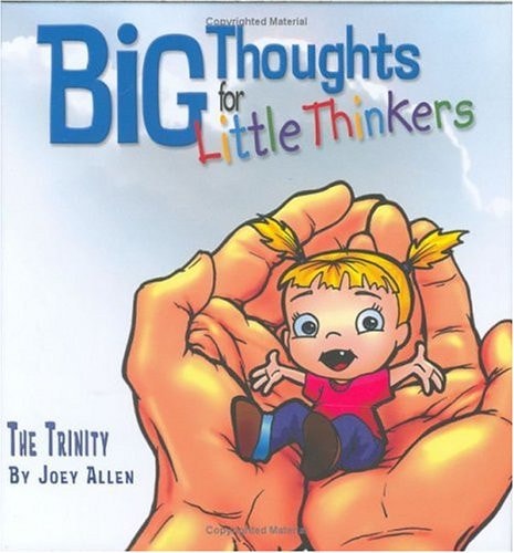 Big Thoughts For Little Thinkers: The Trinity