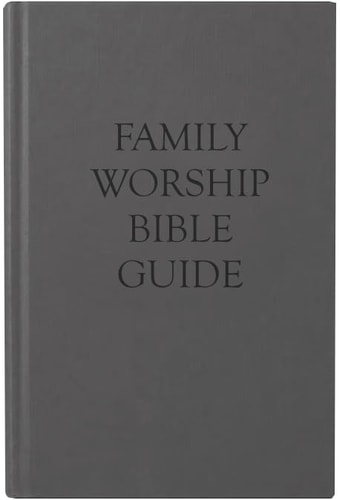 Family Worship Bible Guide (Cloth Hardcover)
